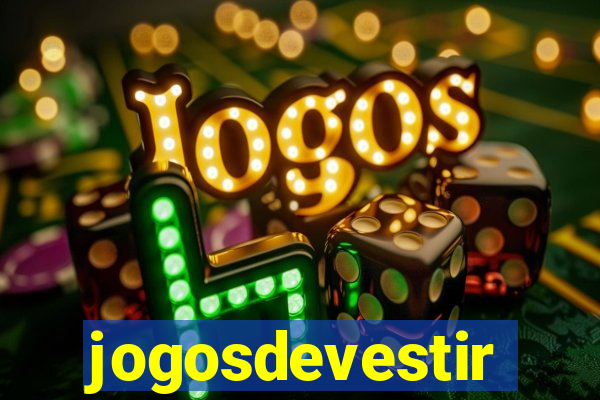 jogosdevestir