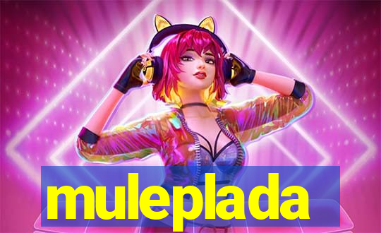 muleplada