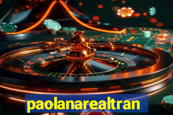 paolanarealtrans