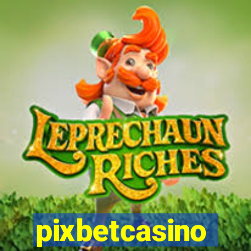 pixbetcasino