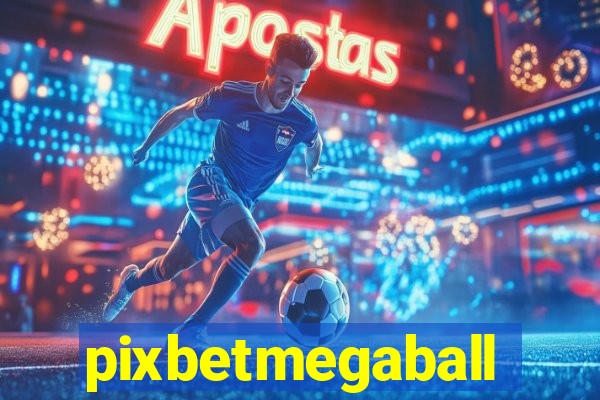 pixbetmegaball