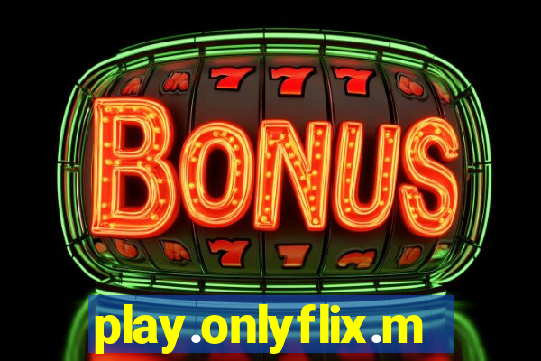 play.onlyflix.me