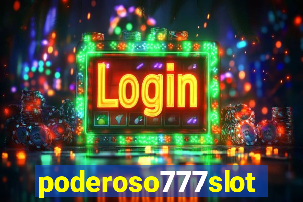 poderoso777slot