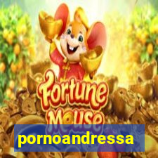 pornoandressa