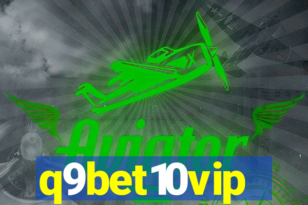 q9bet10vip