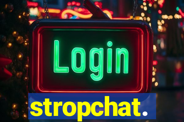 stropchat.