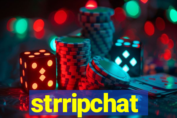 strripchat