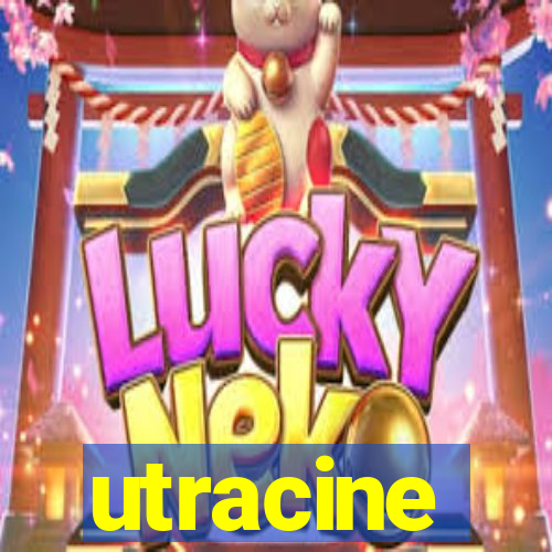 utracine