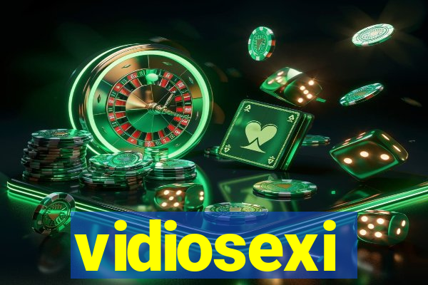 vidiosexi