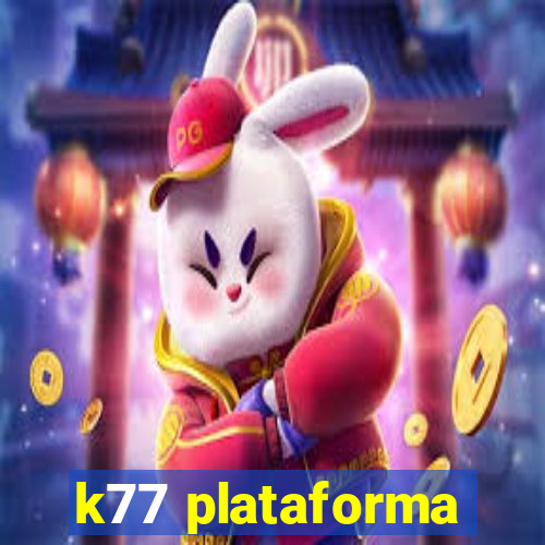 k77 plataforma