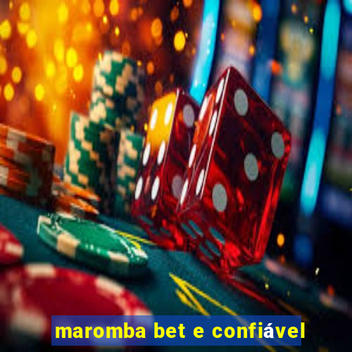 maromba bet e confiável