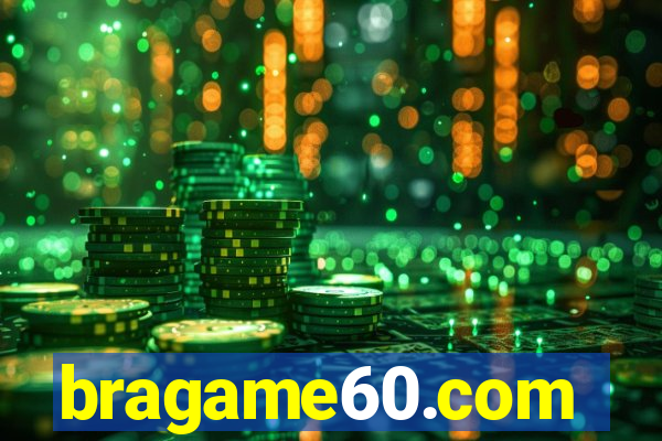 bragame60.com