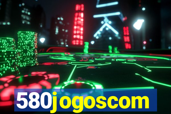 580jogoscom