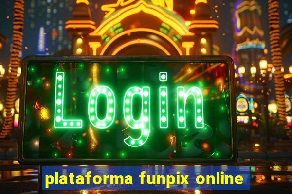 plataforma funpix online