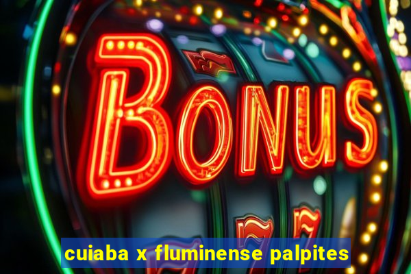 cuiaba x fluminense palpites