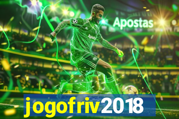 jogofriv2018