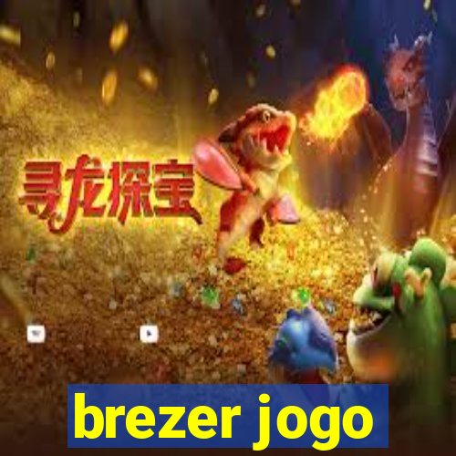 brezer jogo