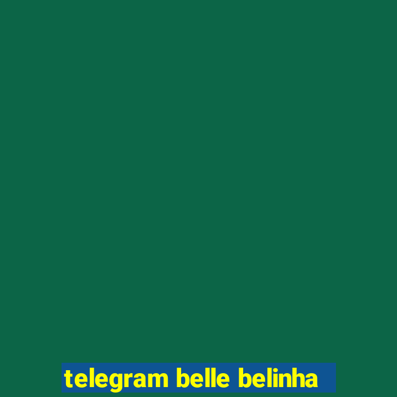 telegram belle belinha