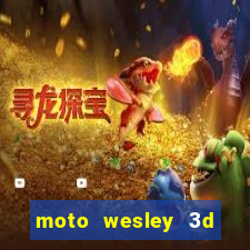 moto wesley 3d dinheiro infinito