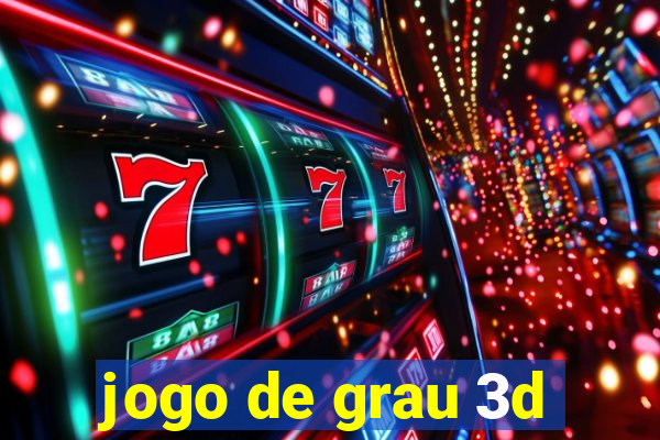 jogo de grau 3d