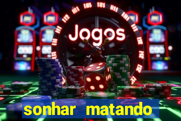 sonhar matando porco jogo do bicho