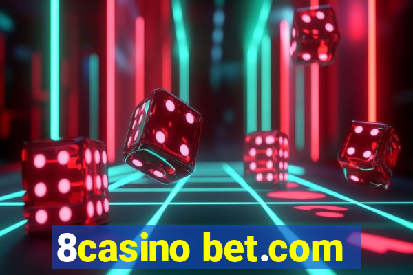 8casino bet.com