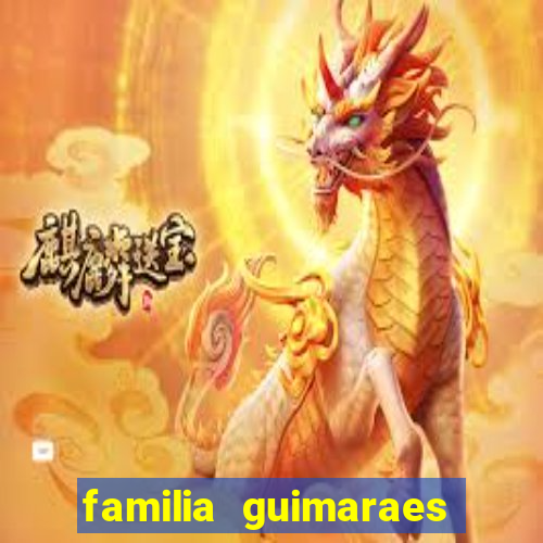 familia guimaraes na bahia