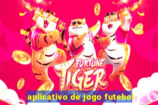 aplicativo de jogo futebol