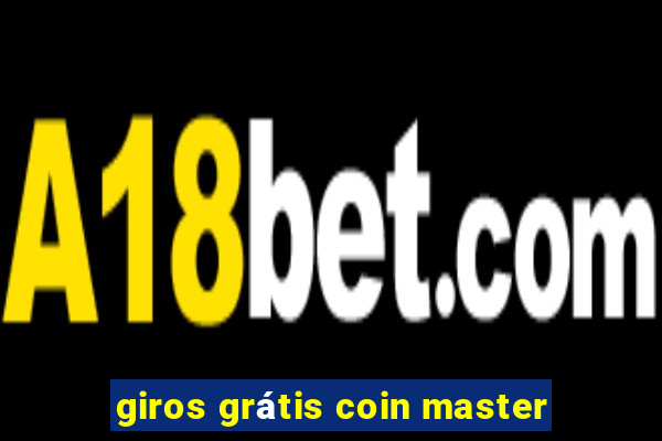 giros grátis coin master