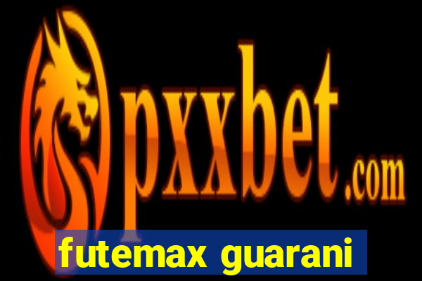 futemax guarani