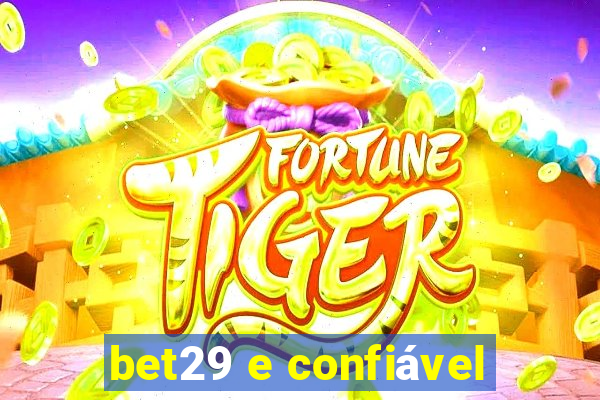 bet29 e confiável