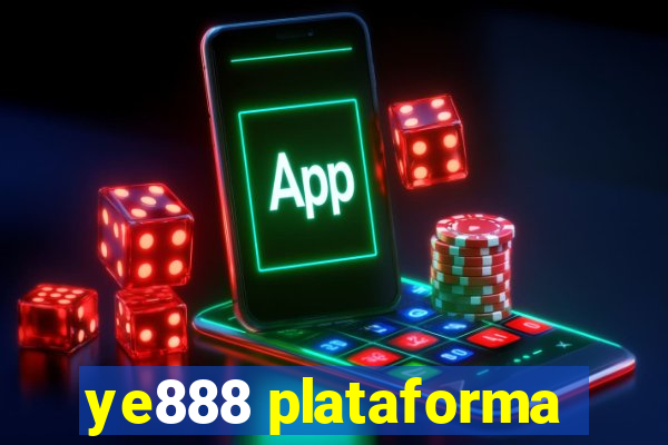 ye888 plataforma