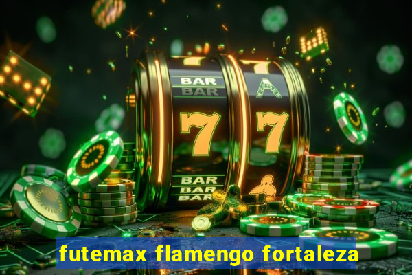 futemax flamengo fortaleza