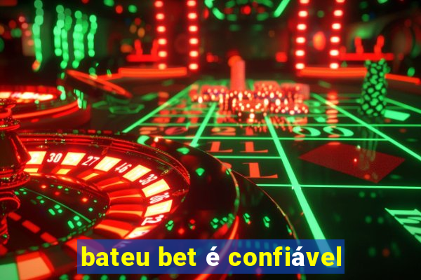 bateu bet é confiável