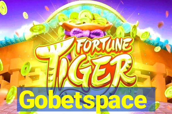 Gobetspace