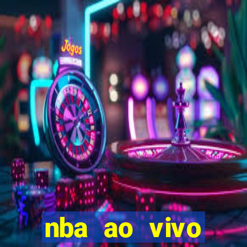 nba ao vivo grátis celular