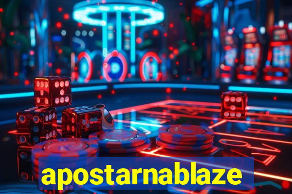 apostarnablaze