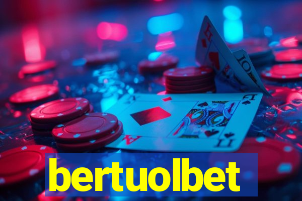 bertuolbet