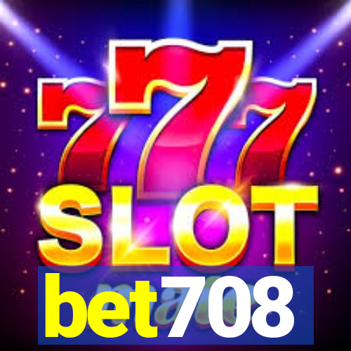 bet708