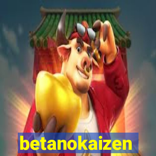 betanokaizen