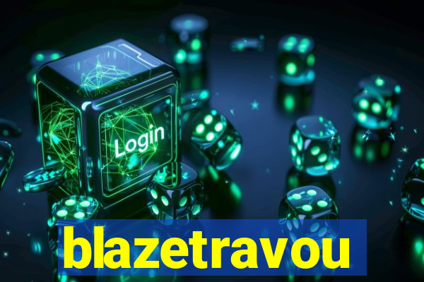 blazetravou