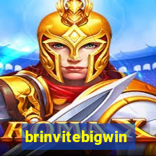 brinvitebigwin