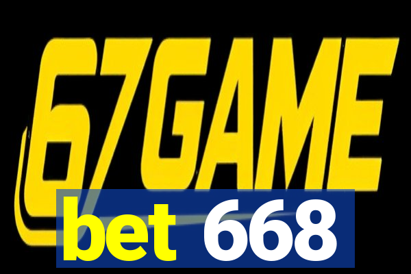 bet 668