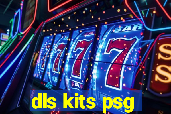 dls kits psg