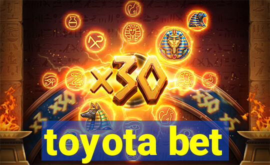 toyota bet