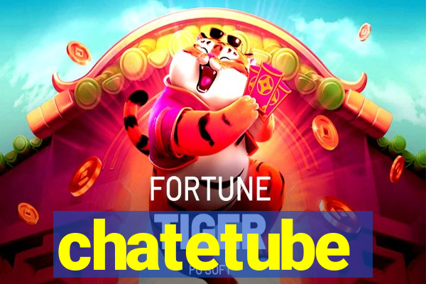 chatetube