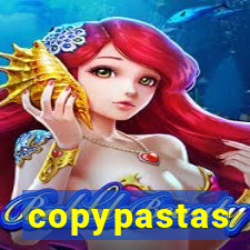 copypastas