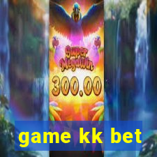 game kk bet