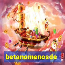 betanomenosde