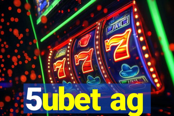 5ubet ag